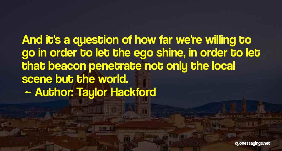 Let It Shine Quotes By Taylor Hackford