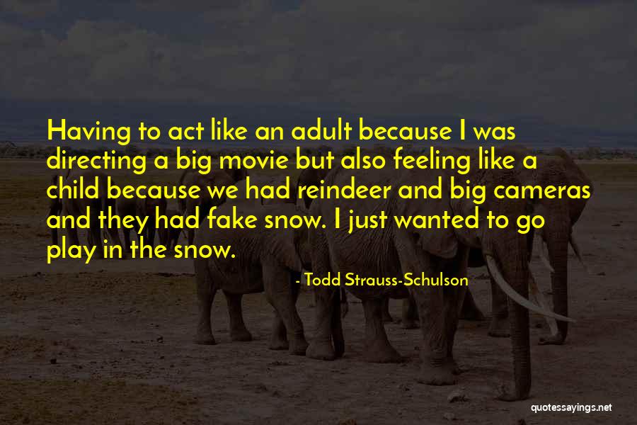 Let It Snow Movie Quotes By Todd Strauss-Schulson Let It Snow Movie Quotes By Todd Strauss-Schulson