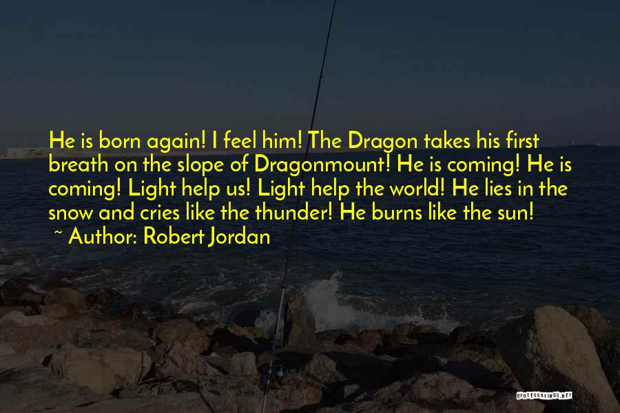 Let It Snow Novel Quotes By Robert Jordan