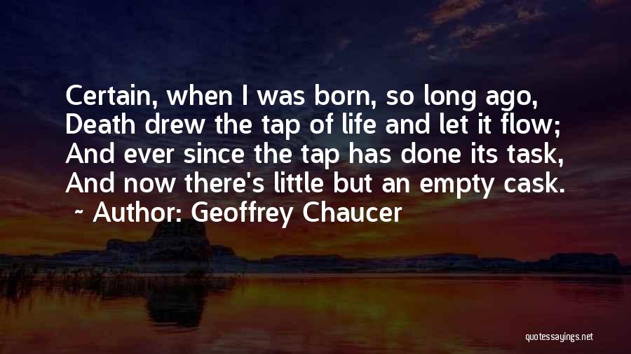 Let Life Flow Quotes By Geoffrey Chaucer