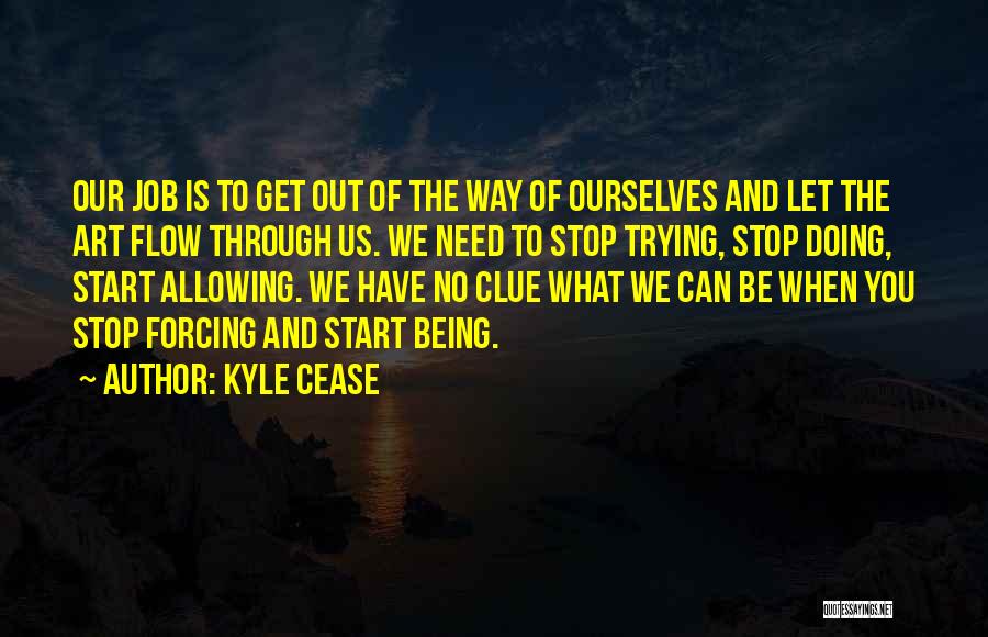Let Life Flow Quotes By Kyle Cease