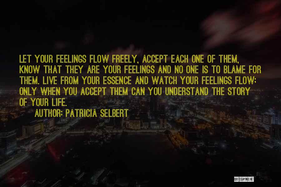 Let Life Flow Quotes By Patricia Selbert