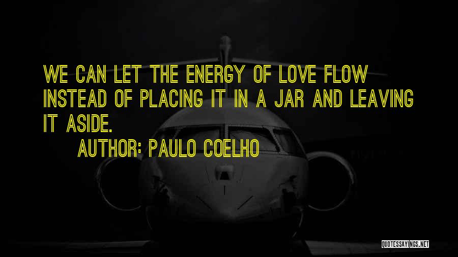 Let Life Flow Quotes By Paulo Coelho