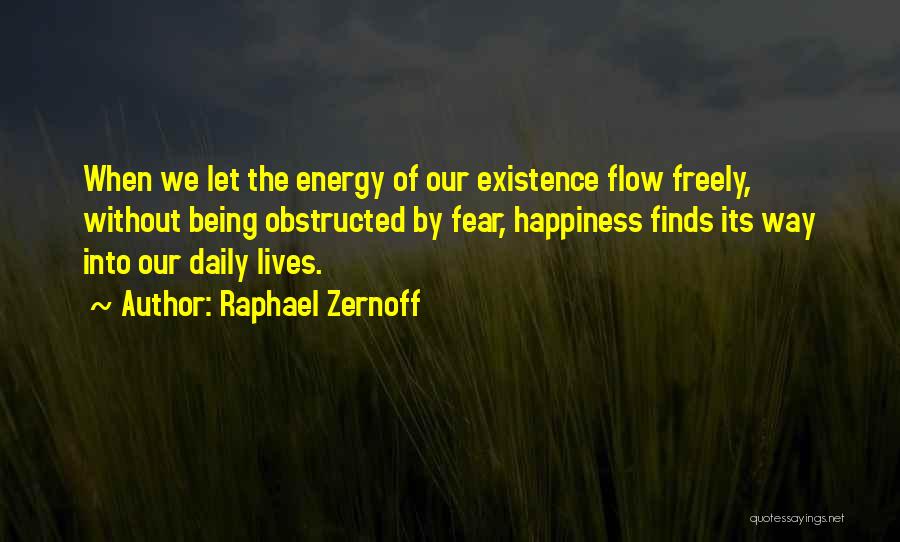 Let Life Flow Quotes By Raphael Zernoff