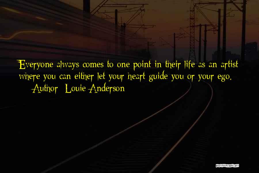 Let Life Guide You Quotes By Louie Anderson