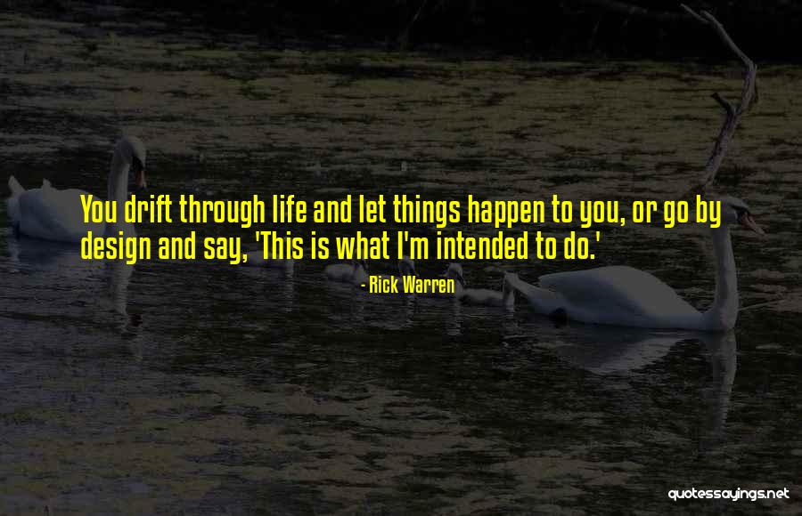 Let Life Happen Quotes By Rick Warren