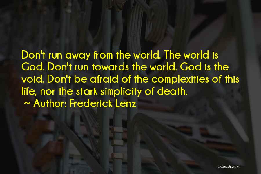 Let Life Run Its Course Quotes By Frederick Lenz