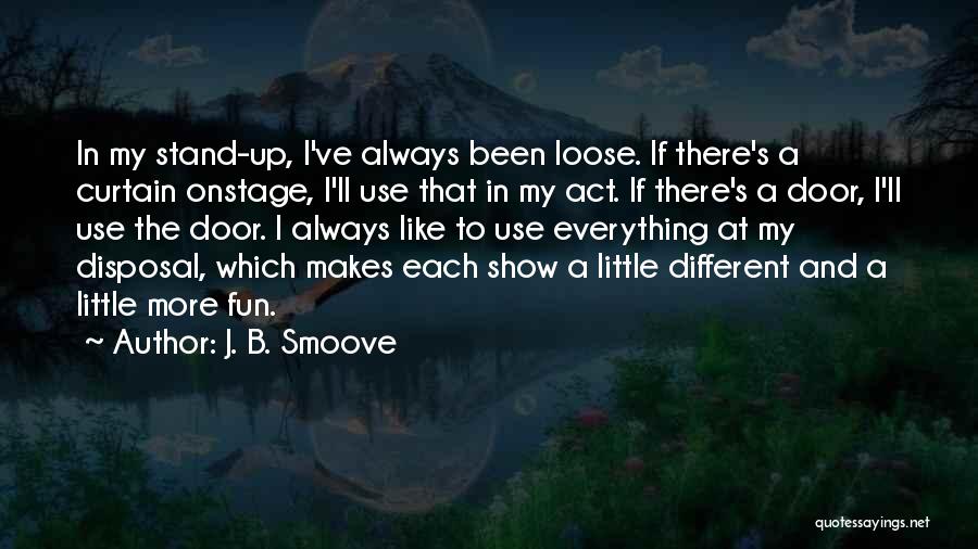 Let Loose And Have Fun Quotes By J. B. Smoove