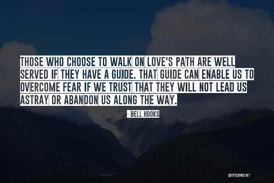 Let Love Be Your Guide Quotes By Bell Hooks Let Love Be Your Guide Quotes By Bell Hooks