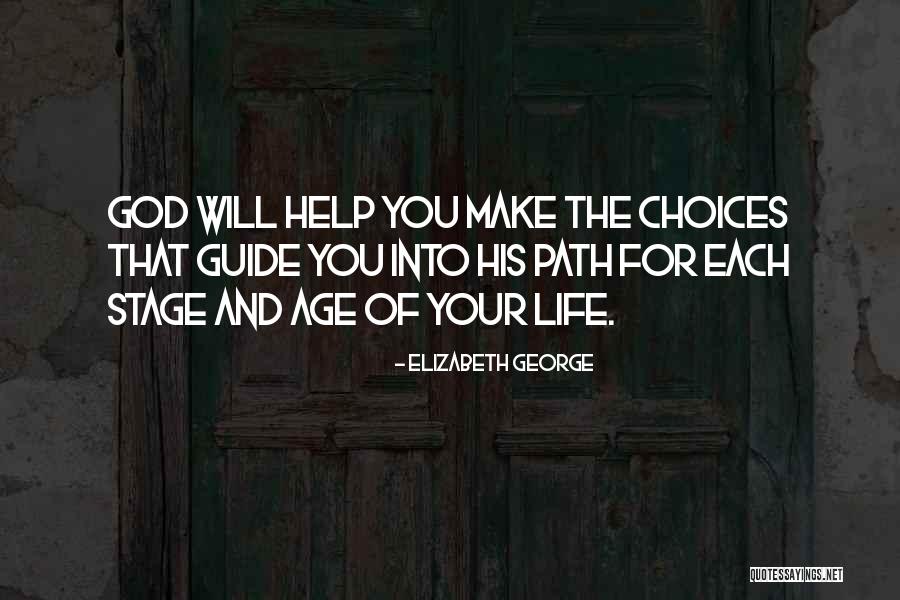 Let Love Be Your Guide Quotes By Elizabeth George Let Love Be Your Guide Quotes By Elizabeth George