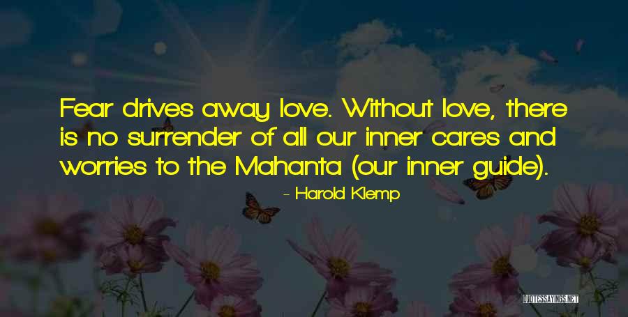 Let Love Be Your Guide Quotes By Harold Klemp Let Love Be Your Guide Quotes By Harold Klemp
