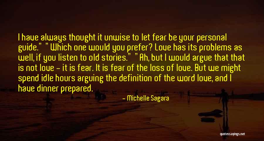 Let Love Be Your Guide Quotes By Michelle Sagara Let Love Be Your Guide Quotes By Michelle Sagara