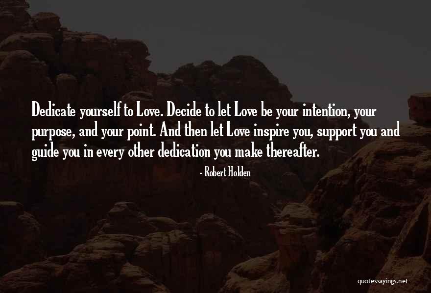Let Love Be Your Guide Quotes By Robert Holden Let Love Be Your Guide Quotes By Robert Holden