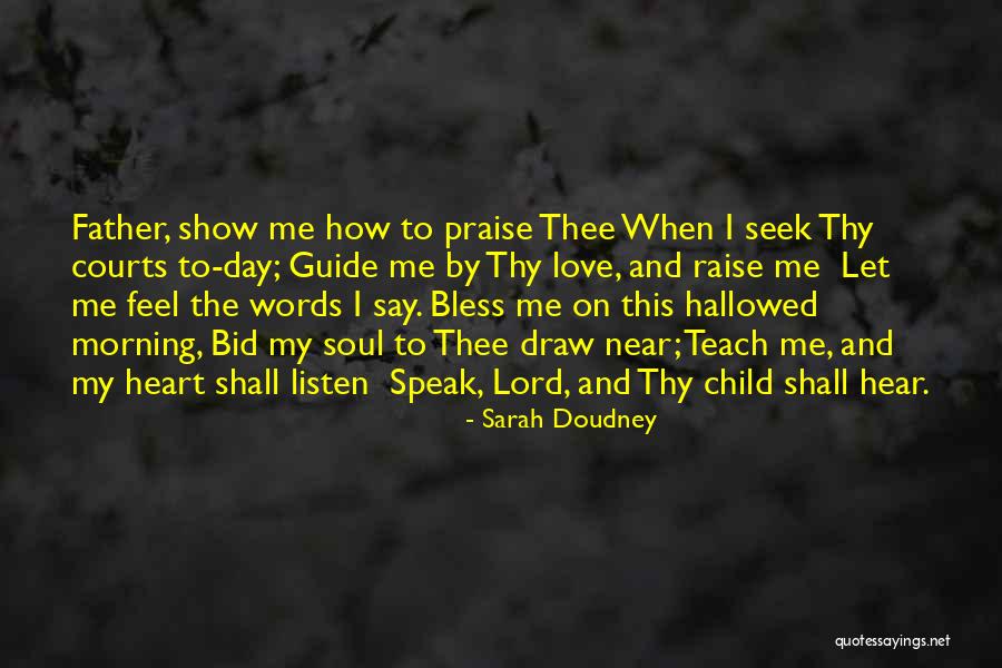Let Love Be Your Guide Quotes By Sarah Doudney Let Love Be Your Guide Quotes By Sarah Doudney