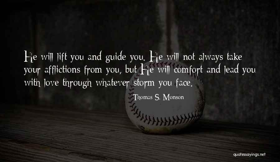 Let Love Be Your Guide Quotes By Thomas S. Monson Let Love Be Your Guide Quotes By Thomas S. Monson