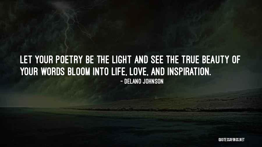 Let Love Bloom Quotes By Delano Johnson Let Love Bloom Quotes By Delano Johnson
