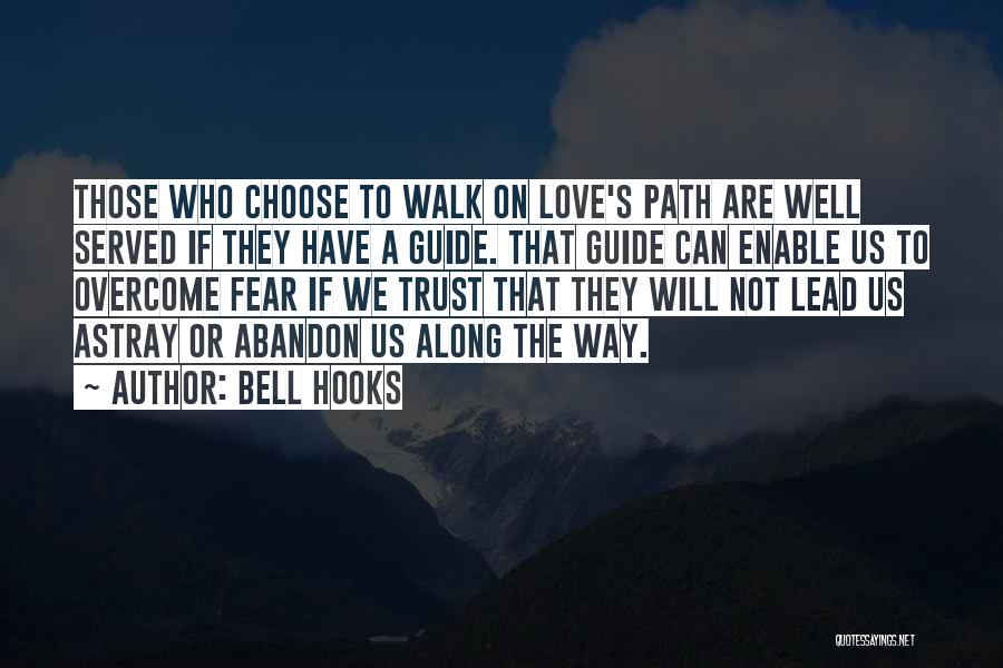 Let Love Guide You Quotes By Bell Hooks