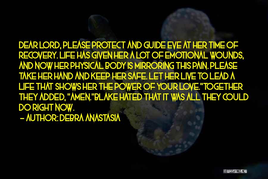 Let Love Guide You Quotes By Debra Anastasia