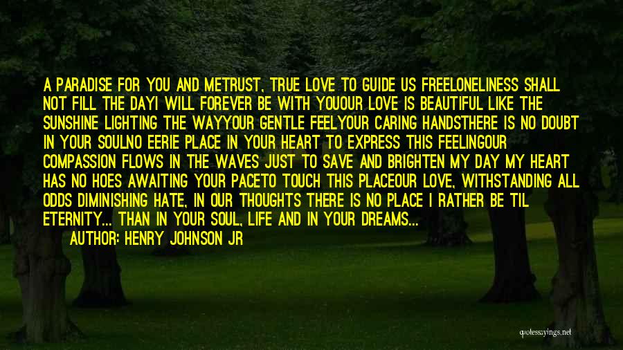 Let Love Guide You Quotes By Henry Johnson Jr