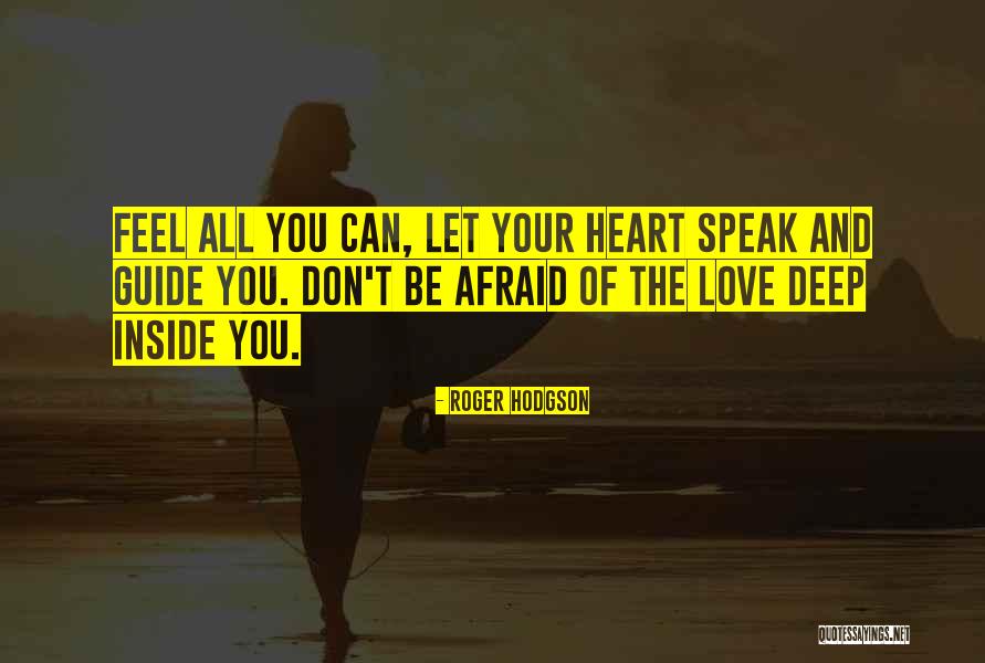 Let Love Guide You Quotes By Roger Hodgson