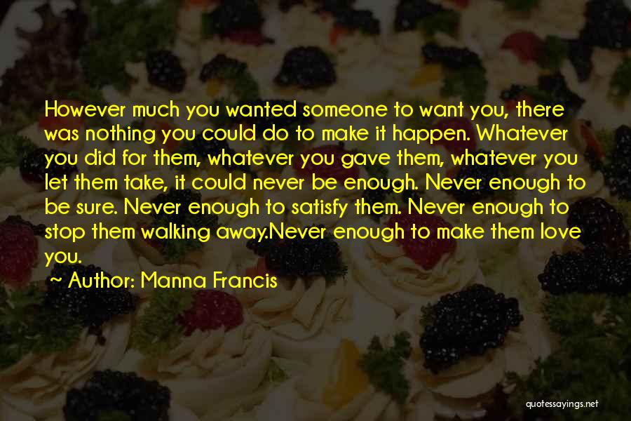Let Love Happen Quotes By Manna Francis