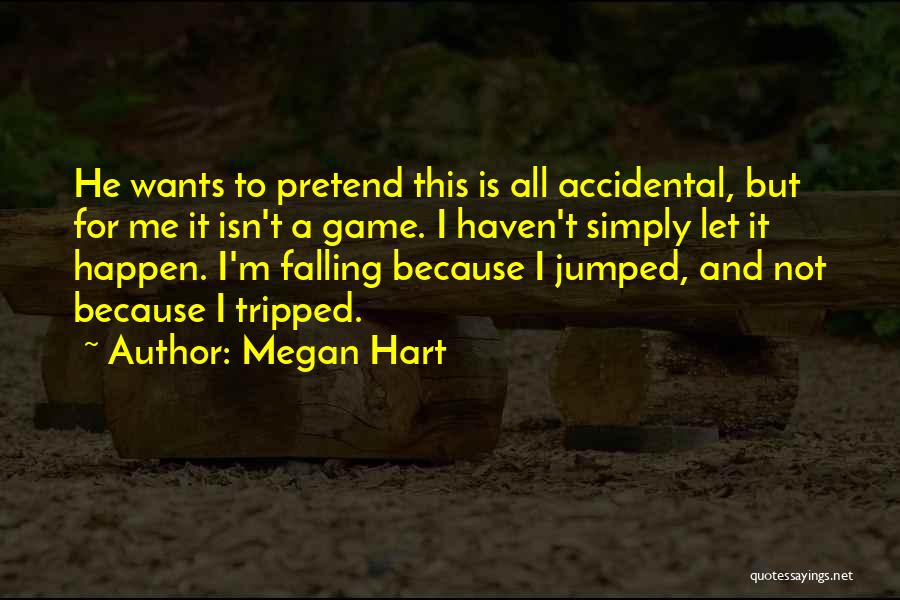 Let Love Happen Quotes By Megan Hart