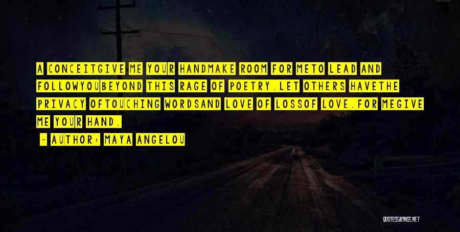 Let Love Lead Quotes By Maya Angelou