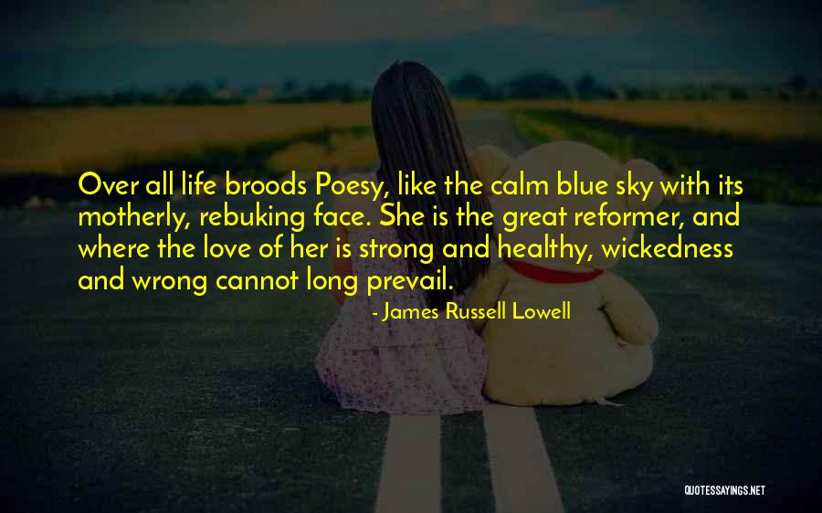 Let Love Prevail Quotes By James Russell Lowell