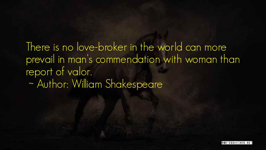 Let Love Prevail Quotes By William Shakespeare