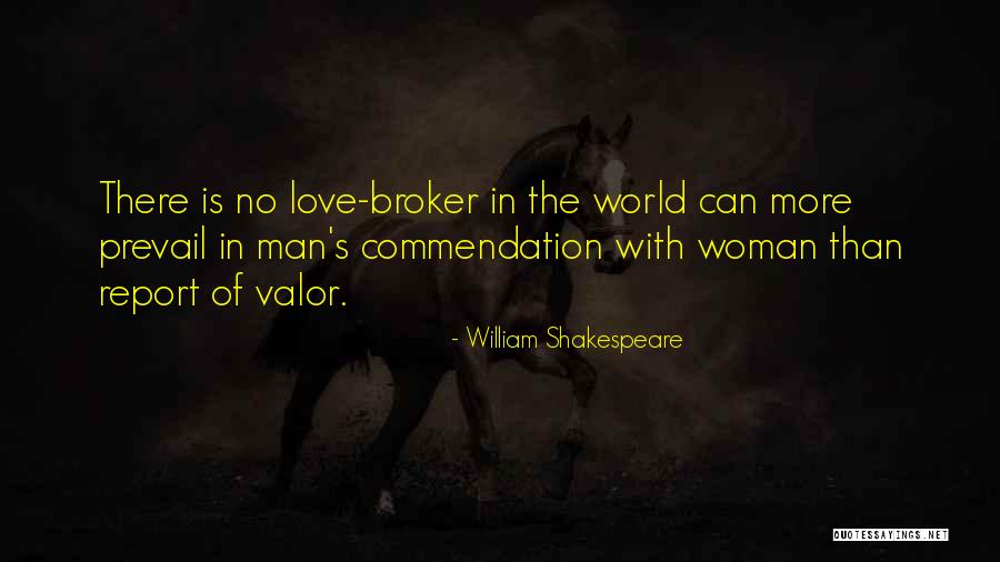 Let Love Prevail Quotes By William Shakespeare