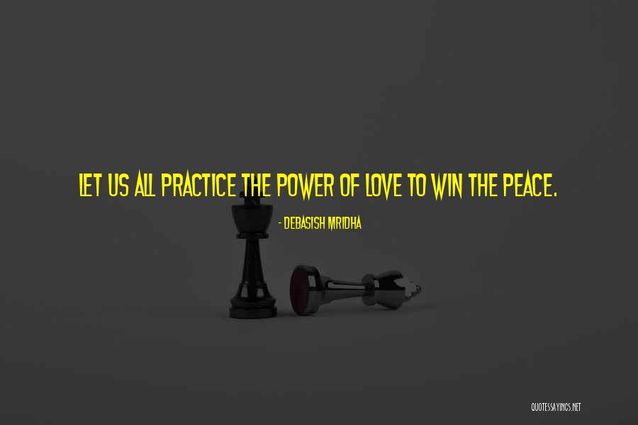 Let Love Win Quotes By Debasish Mridha Let Love Win Quotes By Debasish Mridha