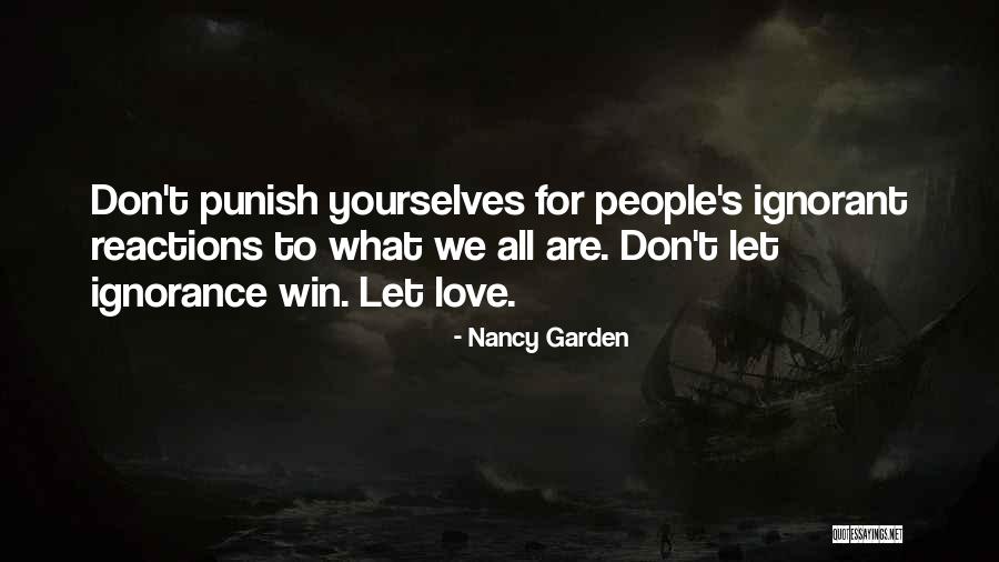 Let Love Win Quotes By Nancy Garden Let Love Win Quotes By Nancy Garden