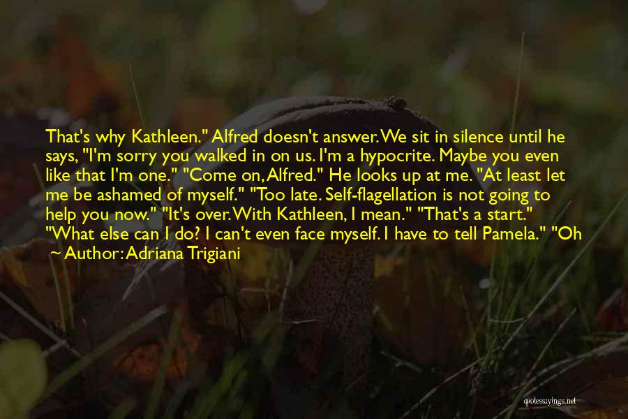 Let Me Be Myself Quotes By Adriana Trigiani