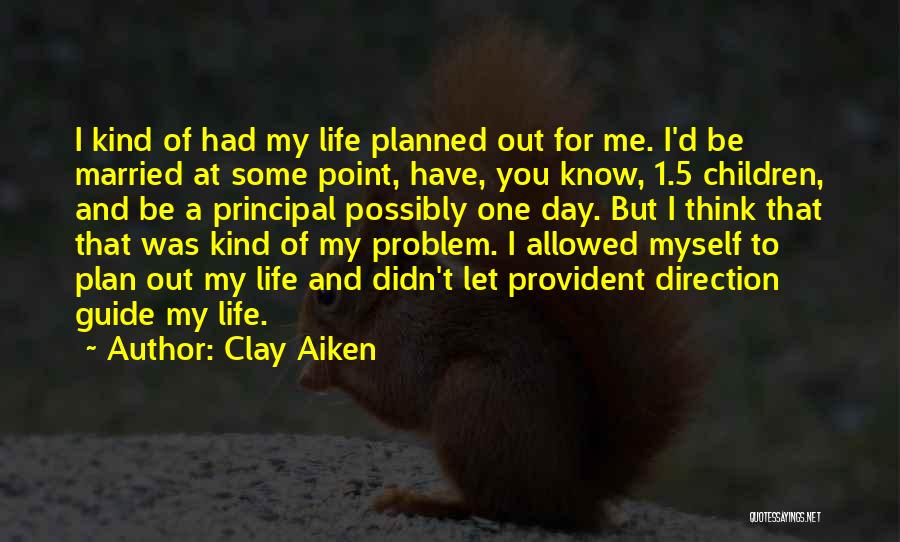 Let Me Be Myself Quotes By Clay Aiken