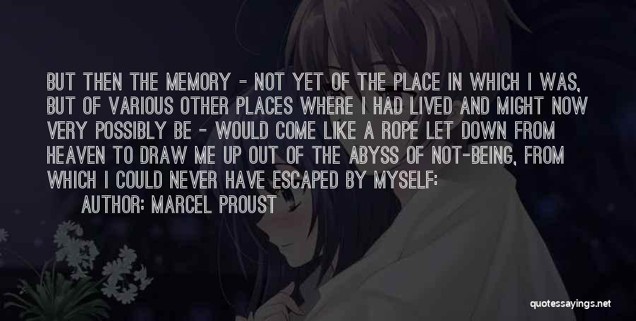 Let Me Be Myself Quotes By Marcel Proust