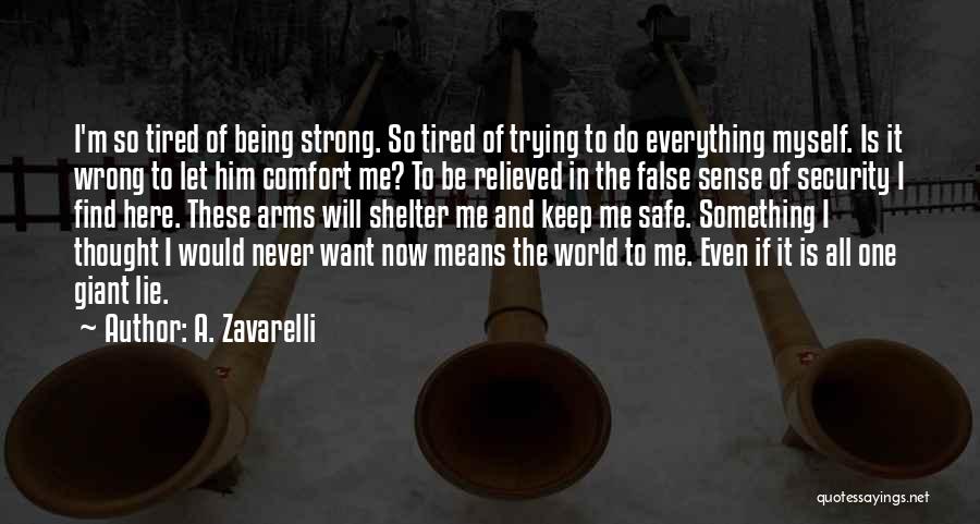 Let Me Be Strong Quotes By A. Zavarelli