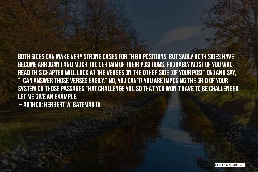 Let Me Be Strong Quotes By Herbert W. Bateman IV