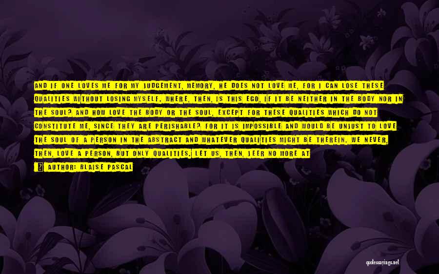 Let Me Be The Only One Quotes By Blaise Pascal