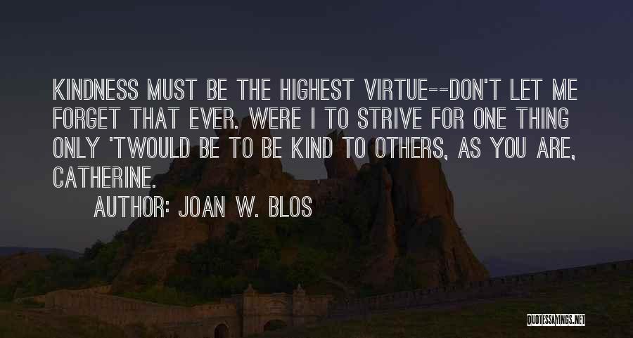 Let Me Be The Only One Quotes By Joan W. Blos