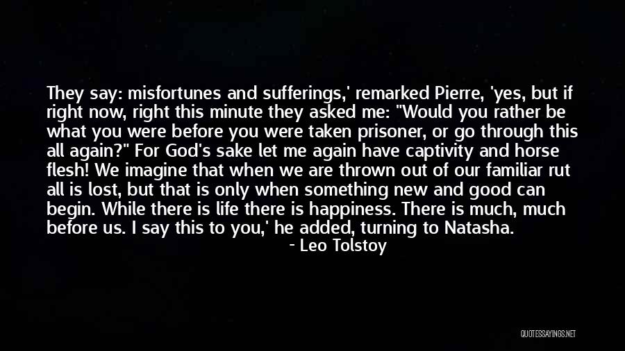 Let Me Be There For You Quotes By Leo Tolstoy