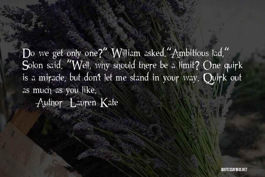 Let Me Be Your Only One Quotes By Lauren Kate