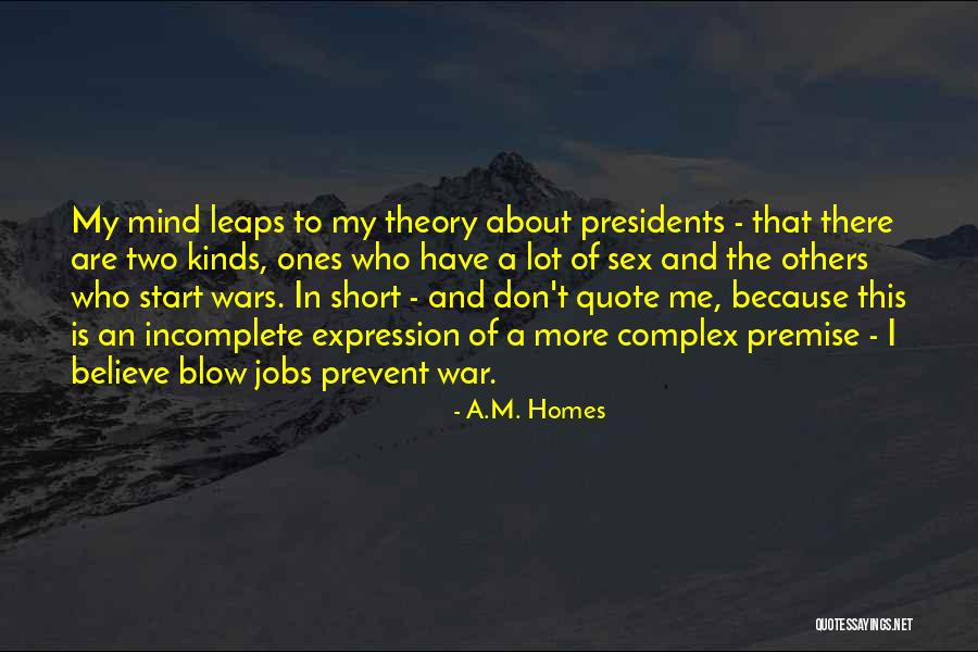 Let Me Blow Your Mind Quotes By A.M. Homes