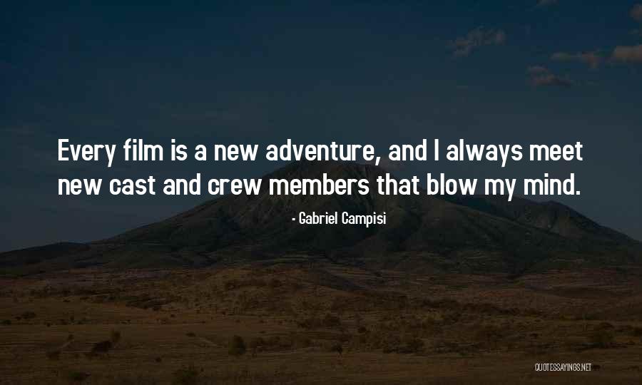 Let Me Blow Your Mind Quotes By Gabriel Campisi