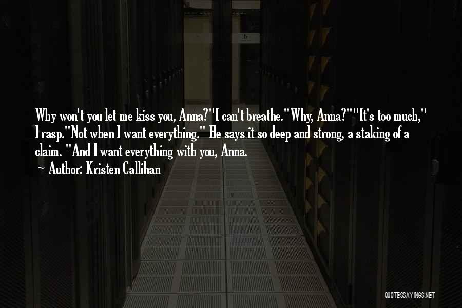 Let Me Breathe Quotes By Kristen Callihan