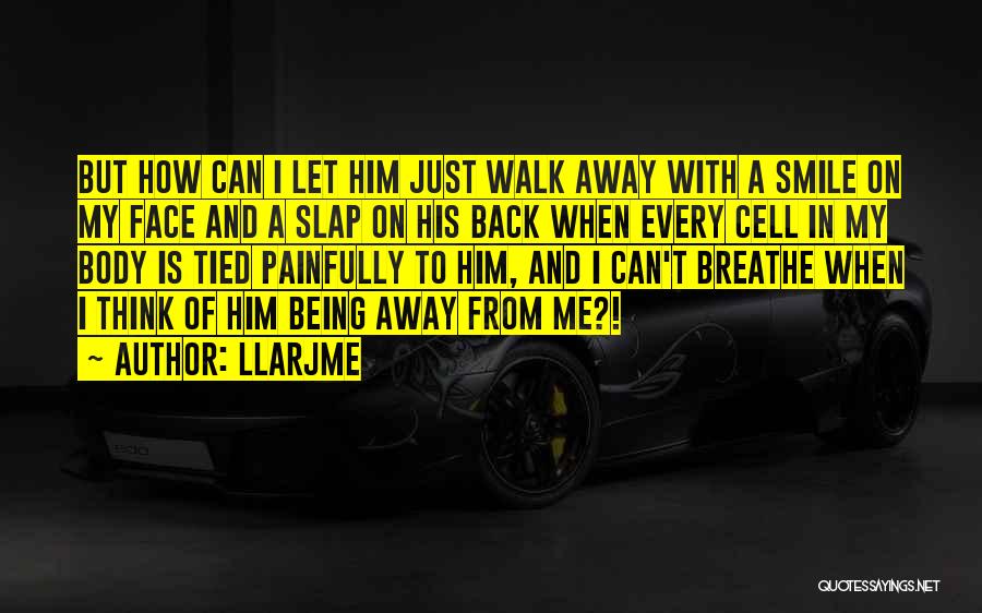 Let Me Breathe Quotes By Llarjme