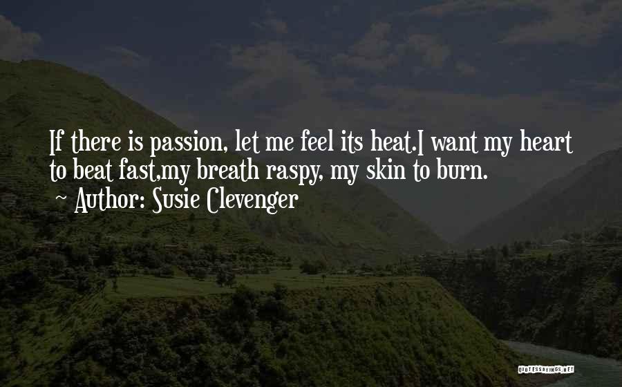Let Me Burn Quotes By Susie Clevenger