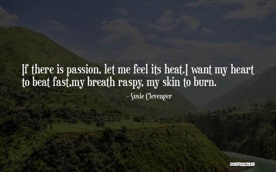 Let Me Burn Quotes By Susie Clevenger Let Me Burn Quotes By Susie Clevenger