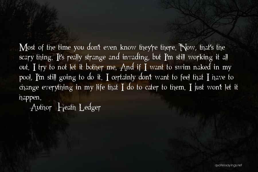 Let Me Cater To You Quotes By Heath Ledger
