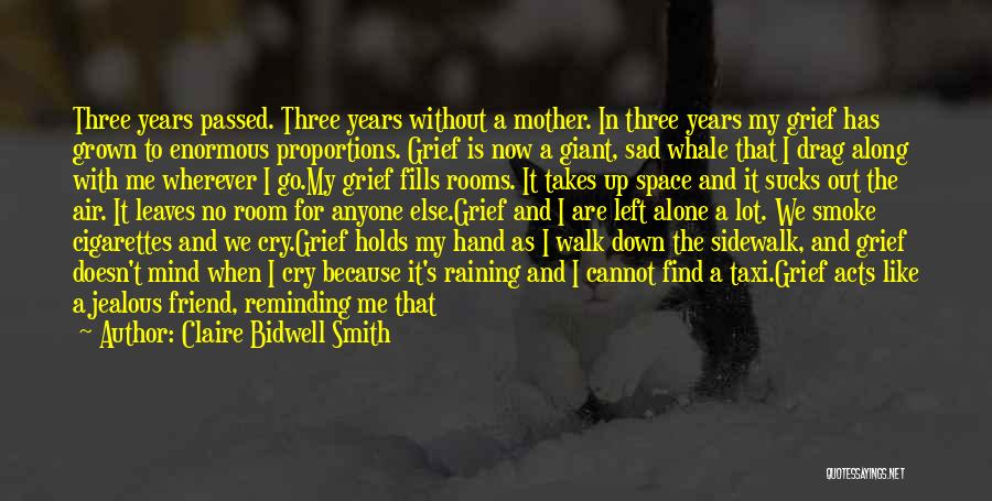 Let Me Cry Quotes By Claire Bidwell Smith