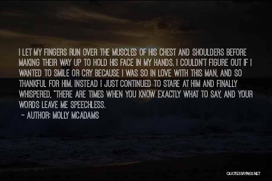 Let Me Cry Quotes By Molly McAdams